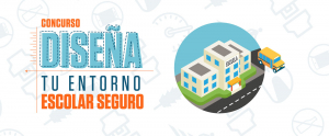 BASES DEL CONCURSO DE SEGURIDAD VIAL PARA NIVEL BÁSICO “DISEÑA TU ENTORNO ESCOLAR SEGURO”