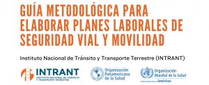 Guía metodológica para laborar Planes Laborales de Seguridad Vial y Movilidad
