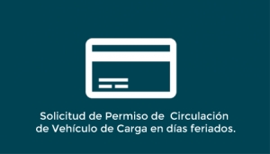 Permiso de  Circulación  de Vehículos de Cargas en Días Feriados